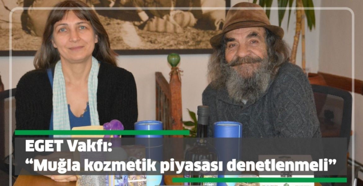 EGET VAKFI: "MUĞLA KOZMETİK PİYASASI DENETLENMELİ"