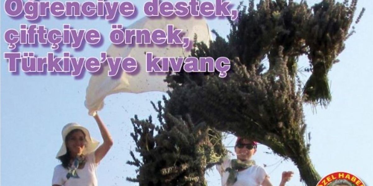 ÖĞRENCİYE DESTEK, ÇİFTÇİYE ÖRNEK, TÜRKİYE'YE KIVANÇ - ÖZEL HABER